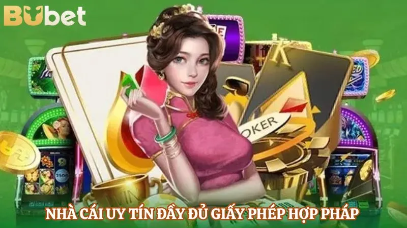 Nhà cái uy tín đầy đủ giấy phép hợp pháp